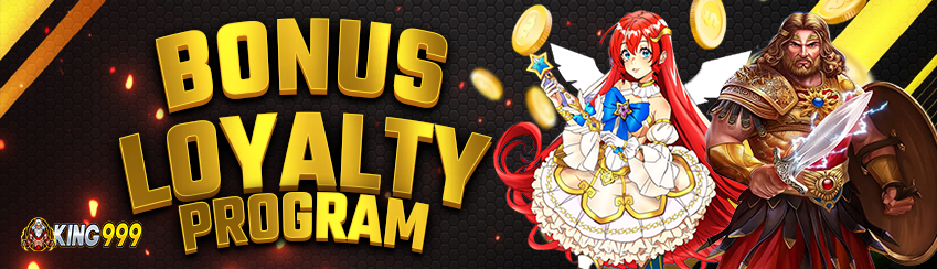 LOYALTY PROGRAM KING999